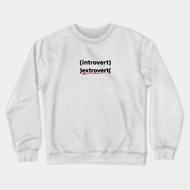 Extrovert Introvert Crewneck Sweatshirt by Spindriftdesigns